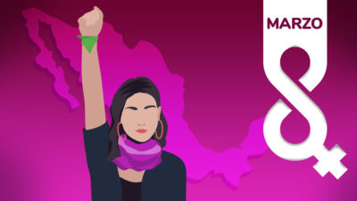 Día Internacional de la Mujer: por qué es importante el 8 de marzo en México