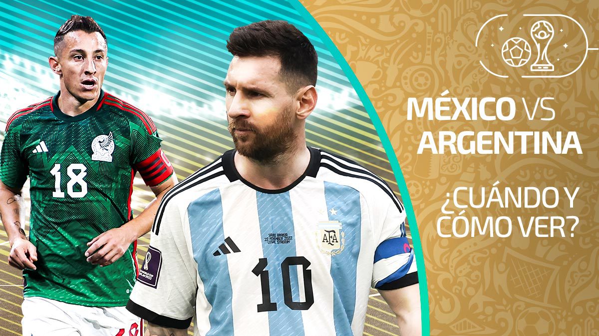 Argentina vs México: a qué hora ver el partido del Tri ante Lionel Messi este sábado 26 de noviebre