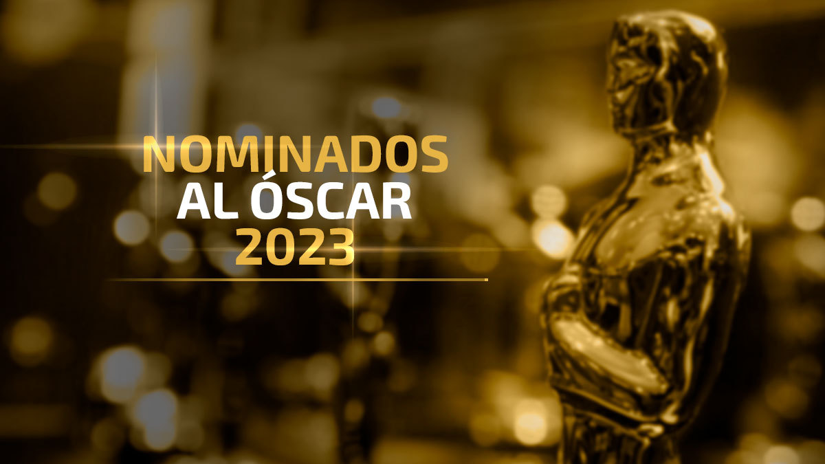 Oscar 2023 lista completa de nominados a los Premios de la Academia