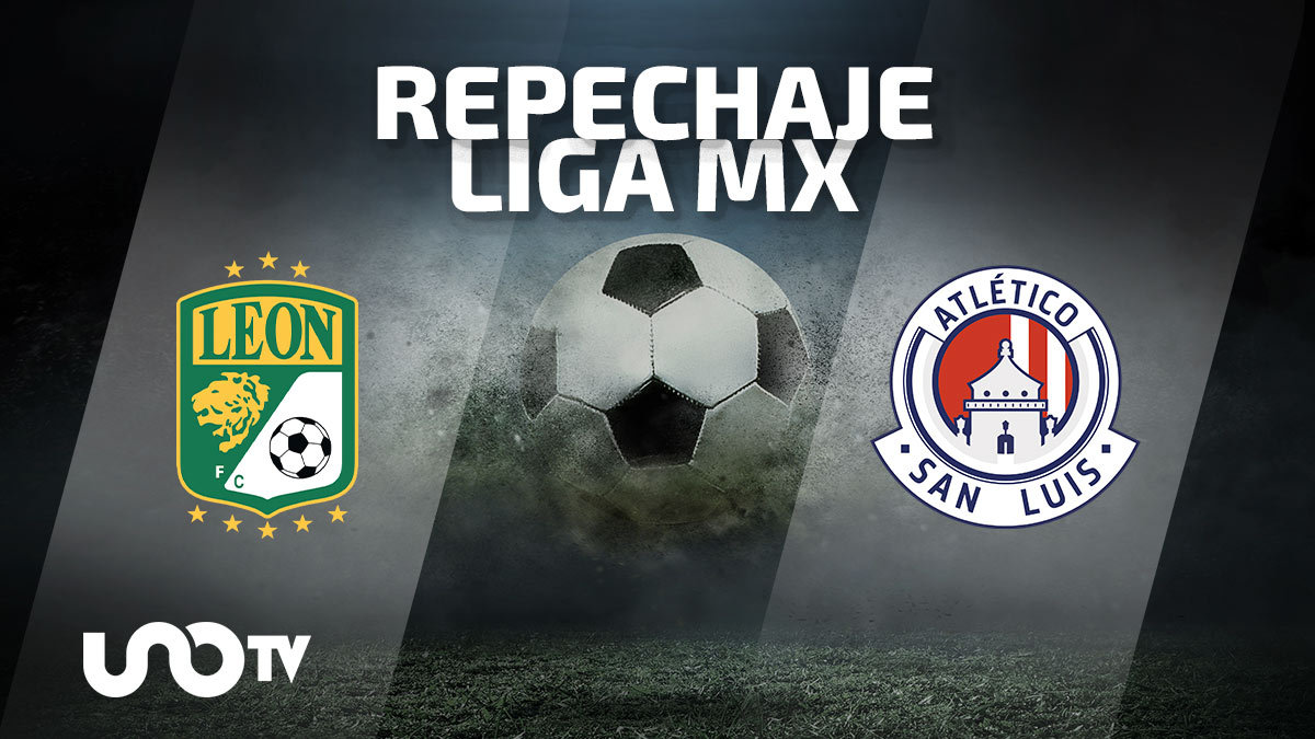 León Atleéico San Luis Repechaje Liga Mx