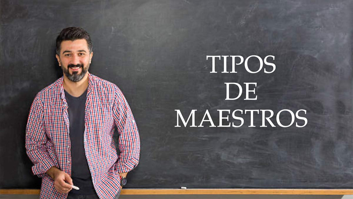 Tipos de maestros que todos conocemos